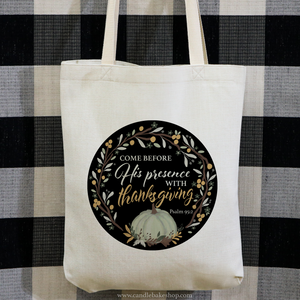 Come Before His Presence With Thanksgiving Tote Bag - Psalm 95:2