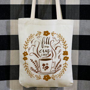 Vintage Inspired Tote Bag - Fill My Cup LORD